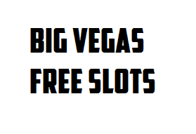 Big Vegas Free Slots